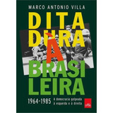 Livro Ditadura À Brasileira: 1964-1985 A Democracia Golpead