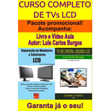 Livro E Dvd Conserto Tvs Lcd.curso Completo