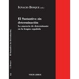Livro El Sustantivo Sin Determinación De Bosque Ignacio Viso
