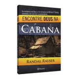 Livro Encontre Deus Na Cabana - Randal Rauser *