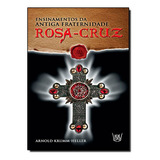 Livro Ensinamentos Da Antiga Fraternidade Rosacruz