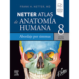 Livro Fisico - Netter. Atlas De Anatomía Humana. Abordaje Por Sistemas