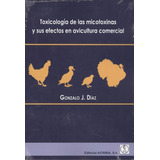 Livro Fisico - Toxicología De Las Micotoxinas Y Sus Efectos En Avicultura Comercial