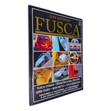 Livro Físico Revista Guia Histórico Fusca & Cia.: Fusca Itamar, Sedan Nacional 93/96, Série Ouro, New Beatle, Fusca Mexi