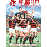 Livro Flamengo Me Arrebata - Epopeias Rubro-negras (volume 2)