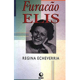 Livro Furacão Elis - Regina Echeverria [1998]