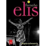 Livro Furacão Elis - Regina Echeverria [2012]