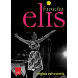 Livro Furacão Elis - Regina Echeverria [2012]