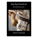 Livro Goju-ryu Karatê-do