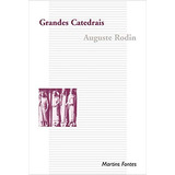 Livro Grandes Catedrais - Auguste Rodin [2002]