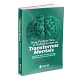 Livro Guia Prático Para O Trabalho Com Os Transtornos Mentais: Uma Abordagem Da Tcc, 1ª Edição 2022