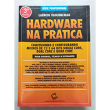 Livro Hardware Na Prática 3ª Edição- Laércio Vasconcelos