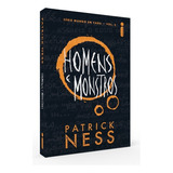 Livro Homens E Monstros Série Mundo Em Caos - Vol. 3 Patrick Ness Intrínseca