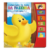 Livro Infantil Educativo Musical Os Sons Da Fazenda Pintinho