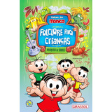 Livro Infantil Turma Da Mônica Folclore Para Crianças Cantig