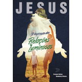 Livro Jesus: A Inspiração Das Relações Luminosas