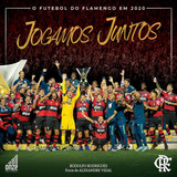 Livro Jogamos Juntos - O Futebol Do Flamengo Em 2020