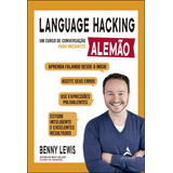 Livro Language Hacking Alemão De Benny Lewis Edição 1 Um Curso De Conversação Para Iniciantes Capa Mole 2022 Em Português Editora Alta Books