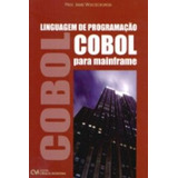 Livro Linguagem De Programação Cobol Para Mainframe, De Wojciechowski, Jaime. Editora Ciencia Moderna, Capa Mole Em Português, 2008