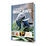 Livro Macaws - Manual Criação Como Criar Araras - Tony Silva