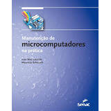 Livro Manutenção De Microcomputadores Na Prática - Ivan Max Lacerda [2016]
