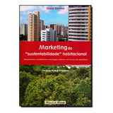 Livro Marketing Da Sustentabilidade Habitacional: Lançamento