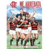Livro Me Arrebata - Epopeias Rubro-negras (volume 2)