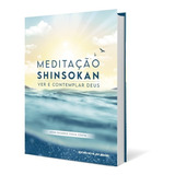 Livro Meditação Shinsokan - Ver E Contemplar Deus
