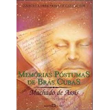 Livro Memórias Póstumas De Brás Cubas - Machado De Assis [2009]