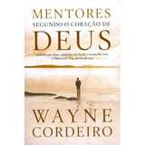Livro Mentores Segundo O Coração De Deus | Wayne Cordeiro