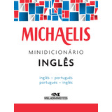 Livro Michaelis Minidicionário Inglês Edição 3 , Capa Mole 2016 Em Português Editorial Editora Melhoramentos Ltda