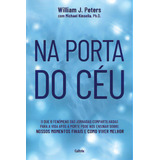 Livro Na Porta Do Céu De William J. Peters Michael Kinsella 1 Edição 2023 Português Editora Cultrix
