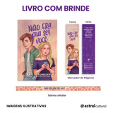Livro Não Era Pra Ser Você + Fita Salva Celular + Marcador De Thais Bergmann Editorial Astral Cultural Capa Mole Edição 1 Em Português 2024