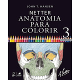 Livro Netter Atlas De Anatomia Humana - Abordagem Regional C