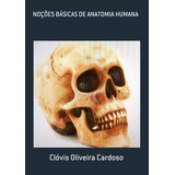 Livro Noções Básicas De Anatomia Humana