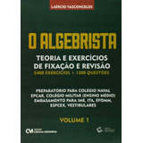 Livro O Algebrista Volume 1 Teoria E Exercícios De Fixaçã...