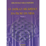 Livro O Antigo Segredo Da Flor Da Vida Vol. 01