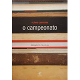 Livro O Campeonato - Flávio Carneiro [2002]