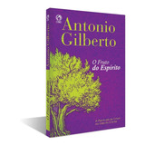 Livro O Fruto Do Espírito - Antonio Gilberto