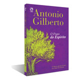 Livro O Fruto Do Espírito - Antonio Gilberto