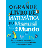 Livro O Grande Livro De Matemática Do Manual Do Mundo