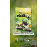Livro O Maravilhoso Poder Das Plantas- - Lacrado+brinde