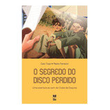 Livro O Segredo Do Disco Perdido | Editora Panda Books