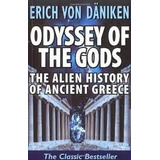 Livro Odyssey Of The Gods: The Alien History Of Ancient Greece - Erich Von Daniken [2002]