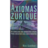 Livro Os Axiomas De Zurique - Max Gunther