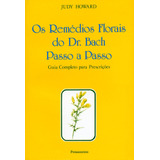 Livro Os Remédios Florais Do Dr. Bach Passo A Passo
