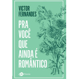 Livro Pra Você Que Ainda É Romântico