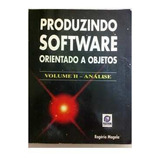 Livro Produzindo Software Orientado A Objetos - Volume Ii Análise - Rogério Magela [1998]
