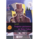 Livro Projetos Póstumos De Brás Cubas - Série Entre Linhas - Ivan Jaf [2010]