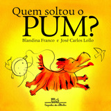 Livro Quem Soltou O Pum? De Blandina Franco Da Editora Companhia Das Letrinhas Capa Mole